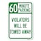 Signmission 60 Minute Parking Violators Will Be Towed Away Heavy-Gauge Alum. Sign, 12" x 18", A-1218-24366 A-1218-24366 - alternate 1